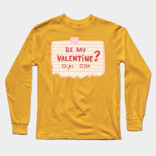 Be my valentine Long Sleeve T-Shirt